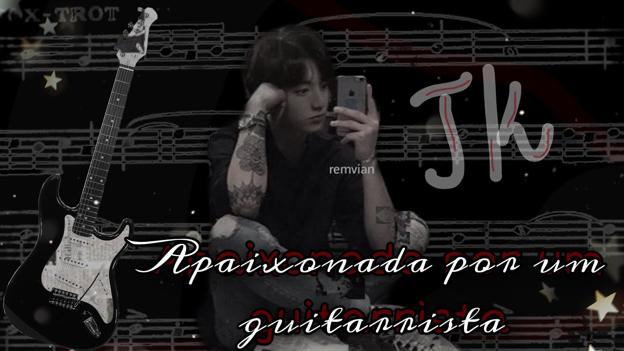 [ASMR JUNGKOOK] Apaixonada por um guitarrista