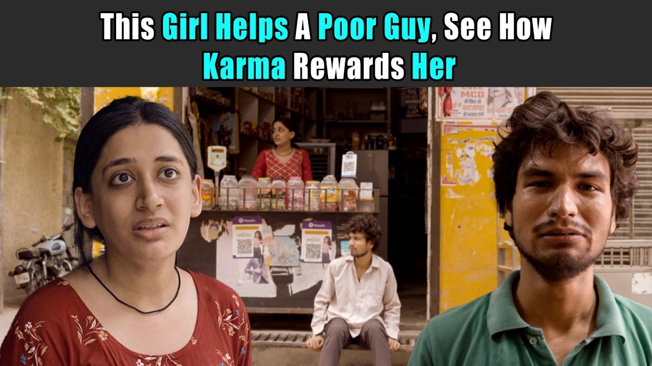 This Girl Helps A Poor Guy, See How Karma Rewards Her | Rohit R Gaba
