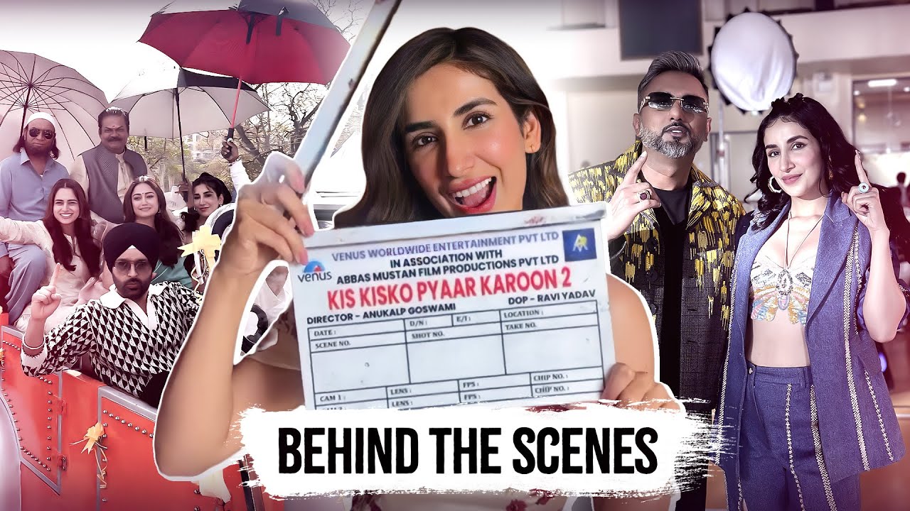 Kis Kisko Pyaar Karoon 2 | Behind The Scenes | Parul Gulati
