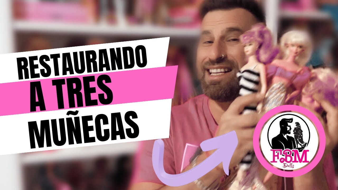Restaurando a 3 muñecas