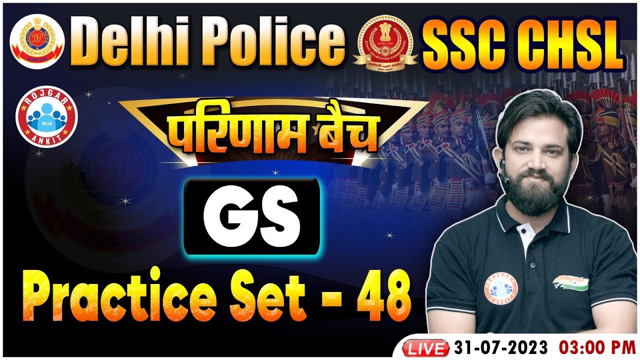 SSC CHSL GS Class, GS For Delhi Police, Delhi Police GS Practice Set 48, SSC CHSL GS By Naveen Sir