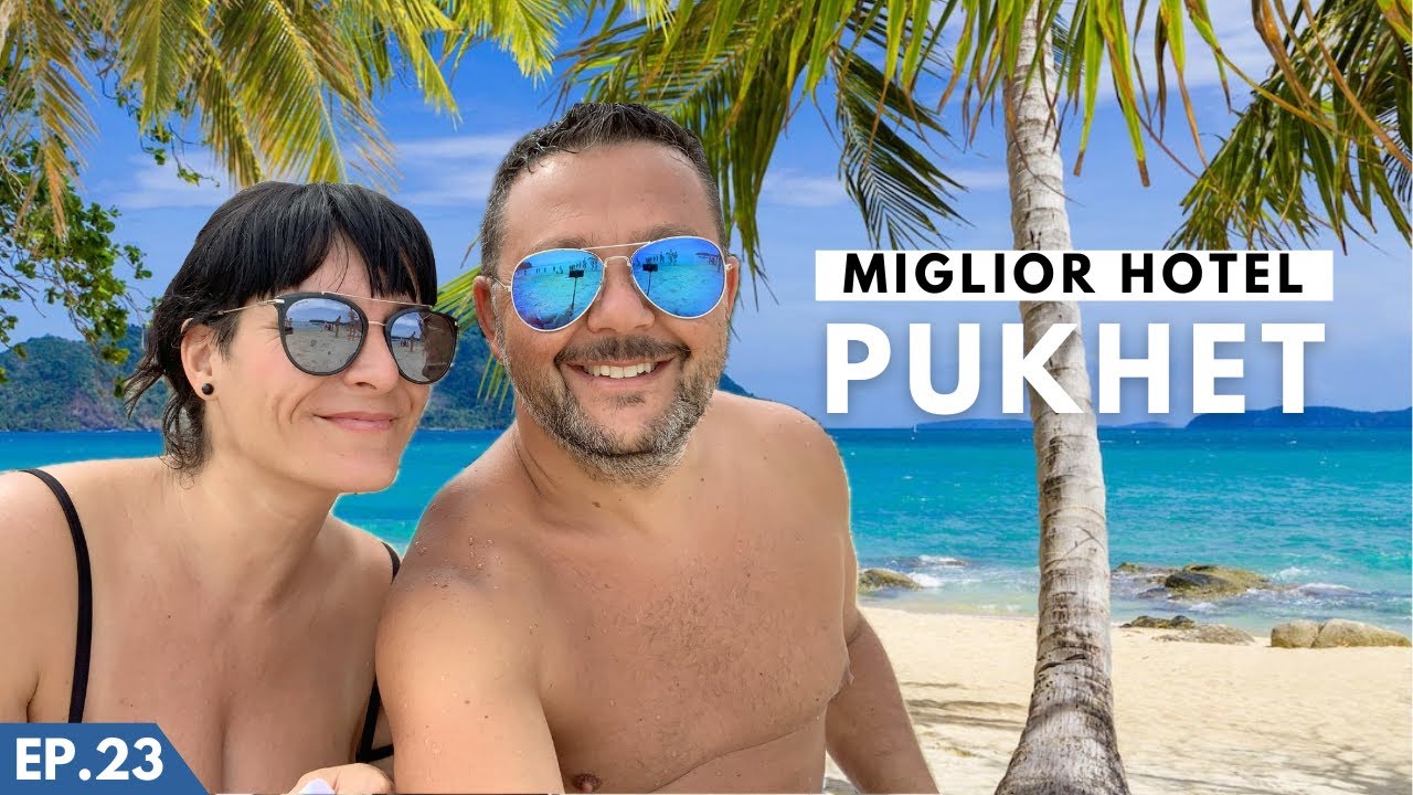 THAILANDIA 🇹🇭 HOTEL sulla SPIAGGIA di PHUKET - Kata Beach - Ep. 23
