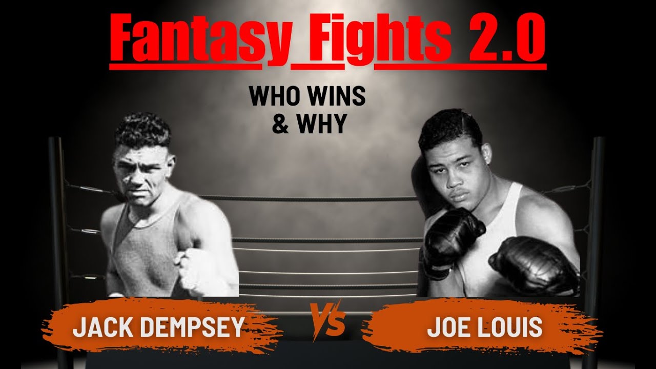 Dempsey vs  Louis  Fantasy Fight 2.0