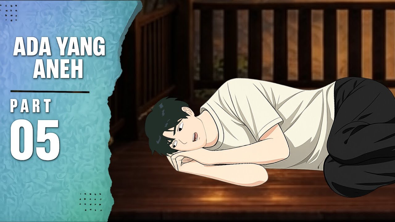 ADA YANG ANEH PART 05 - DRAMA ANIMASI