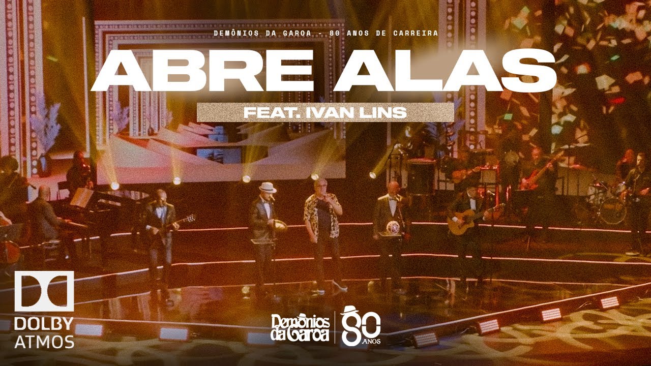 Dem&ocirc;nios da Garoa & Ivan Lins - Abre Alas (80 Anos)