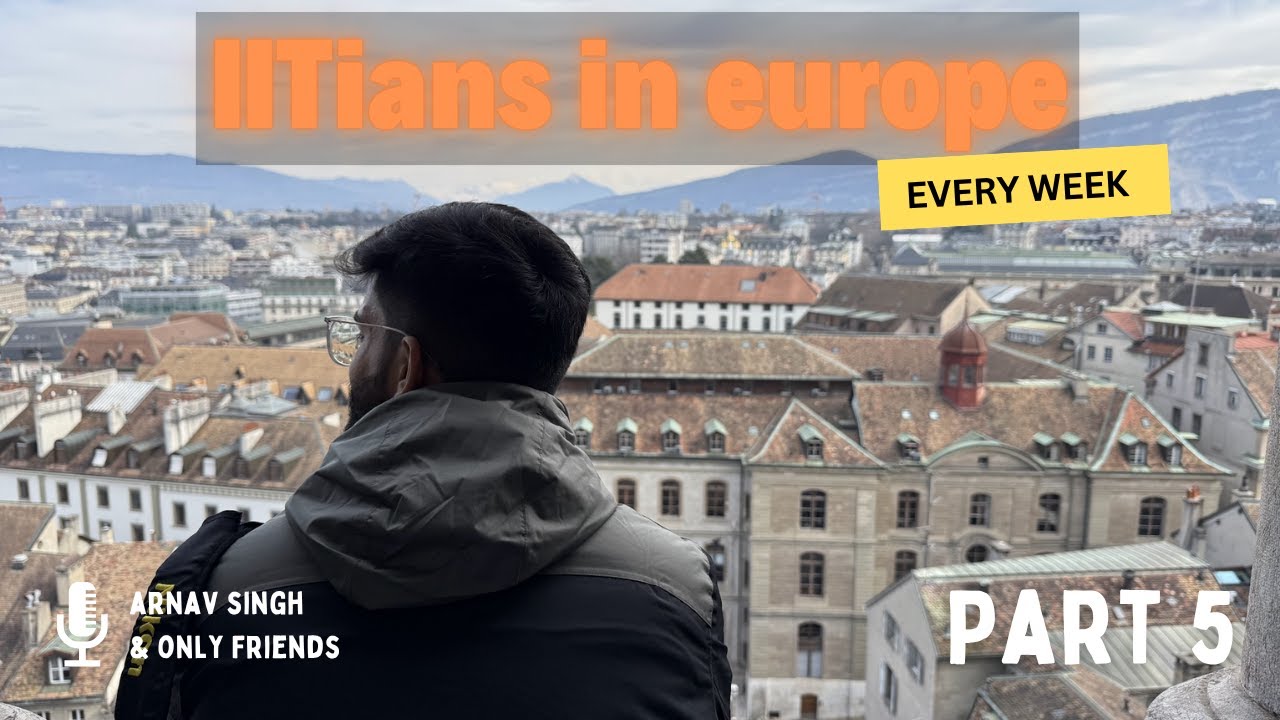 Moye Moye in Geneva, Switzerland🇨🇭 | IITians in Europe - Part 5 | IIT Delhi GFS