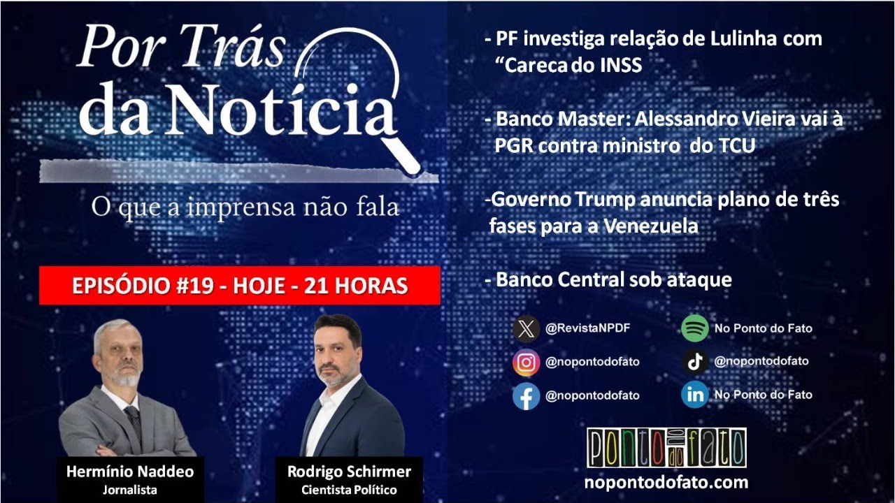 POR TRÁS DA NOTÍCIA - EPISÓDIO #19