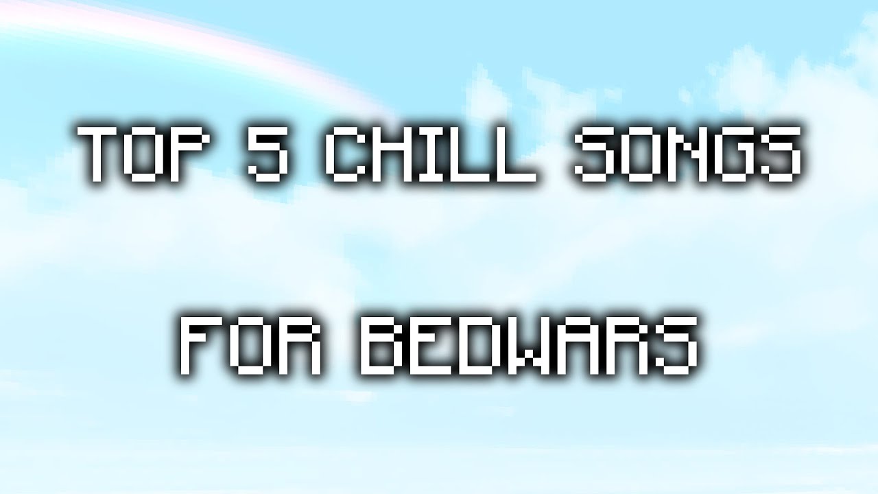 Top 5 chill songs for Bedwars | No Copyright