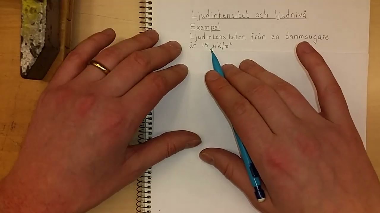 Fysik 2 Ljudintensitet och ljudnivå