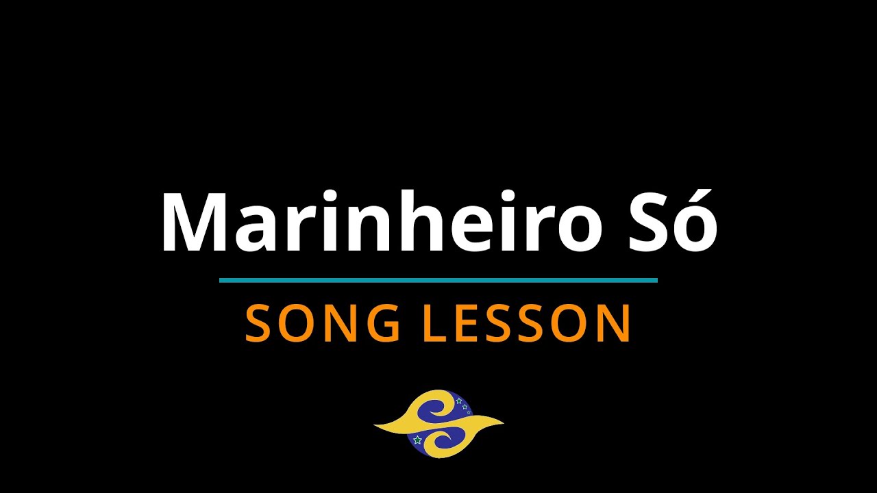 Marinheiro Só | Capoeira Song Lesson