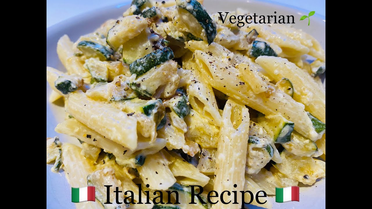 Courgette Penne Italian Recipe | Pasta Zucchini | Vegetarian Recipes | Italian Homemade Recipes