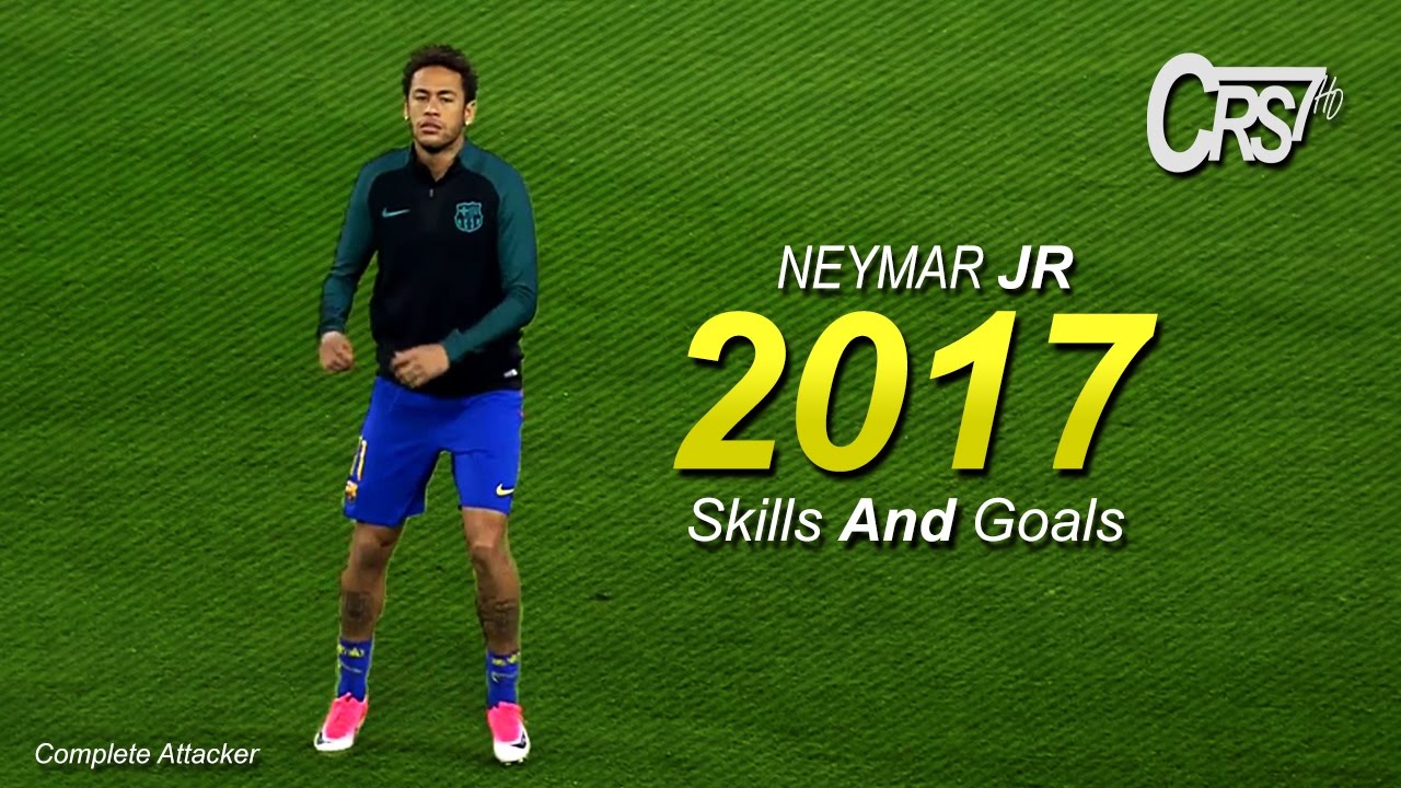 Neymar JR 2017 ● Complete Attacker ● Skills & Goals || HD/1080p