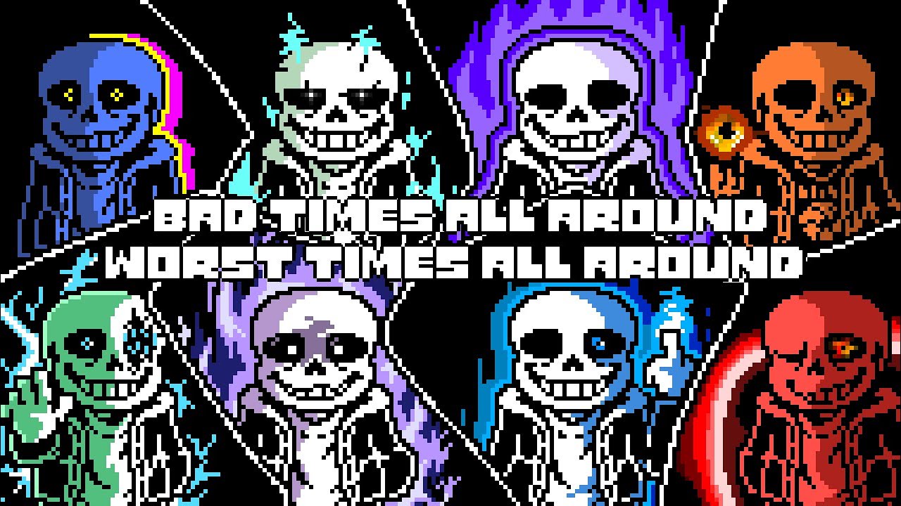 Bad Times All Around X Worst Times All Around