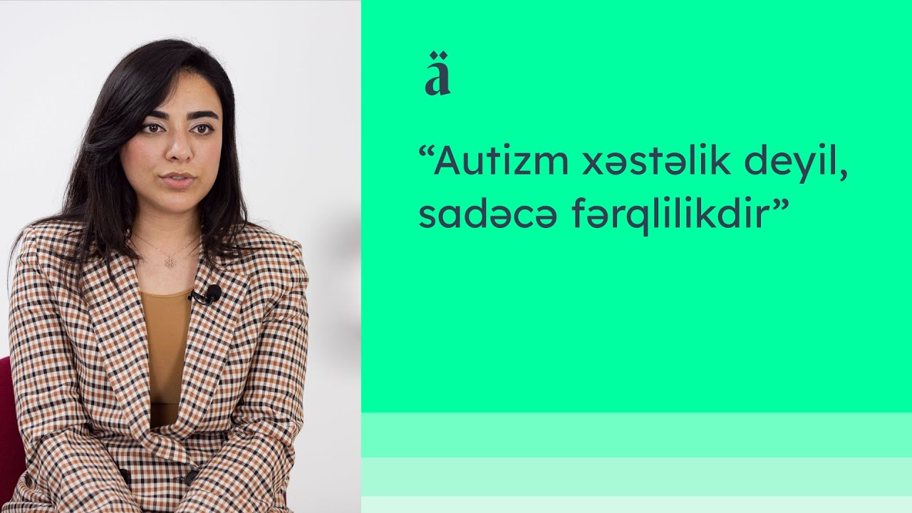 Autizmdə müalicə və müdaxilə metodları | Nərmin Rəhimli