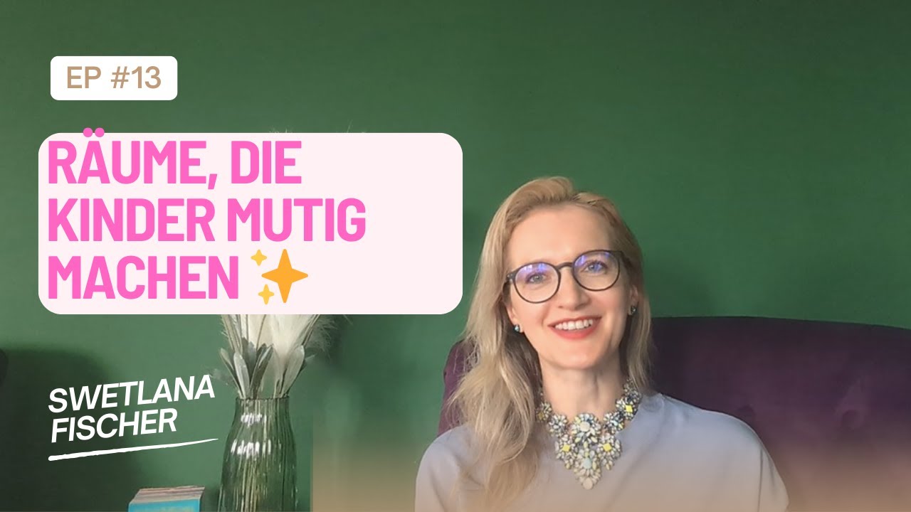 🧠🏠 Wie R&auml;ume Kinder stark machen: N&auml;he & Autonomie