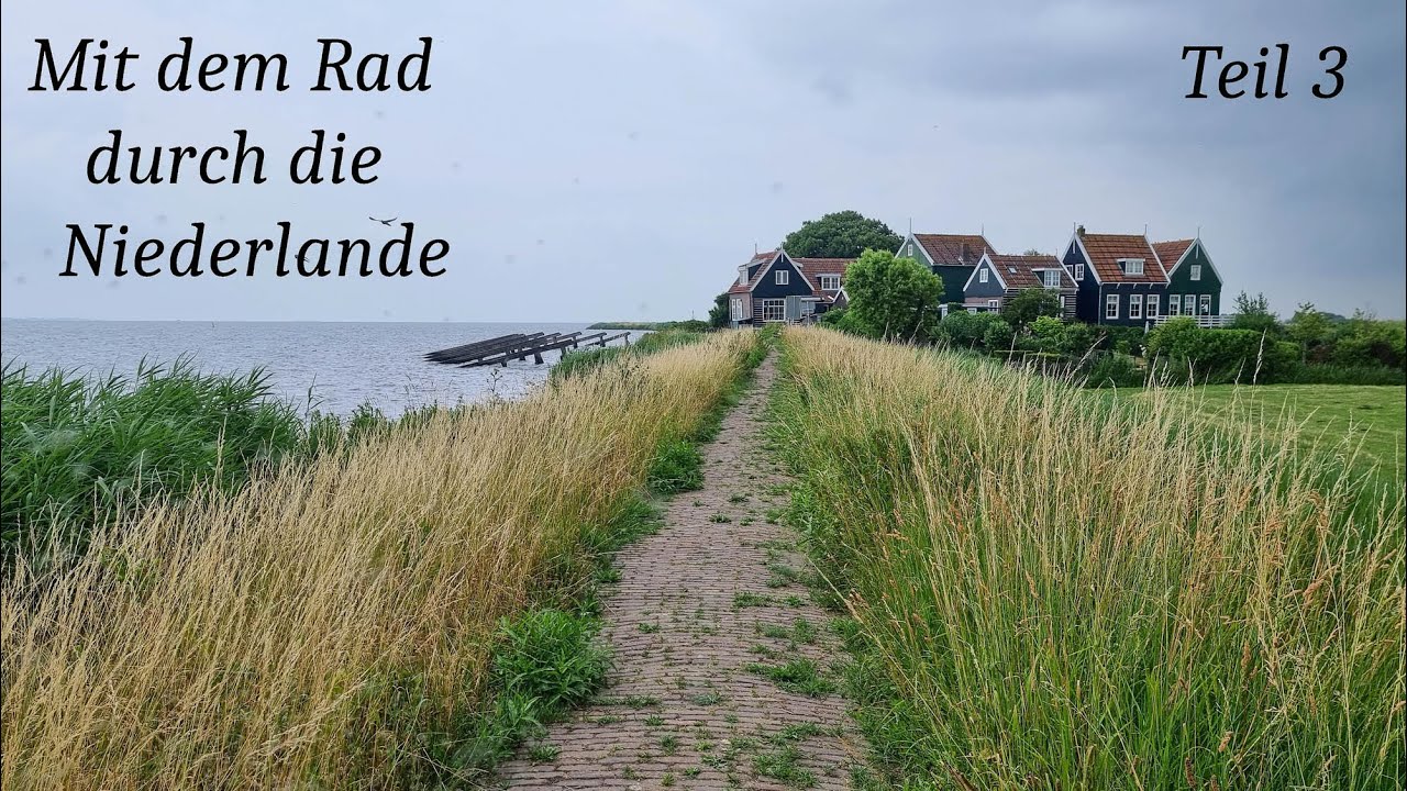 Mit dem Rad durch die Niederlande  Teil 3