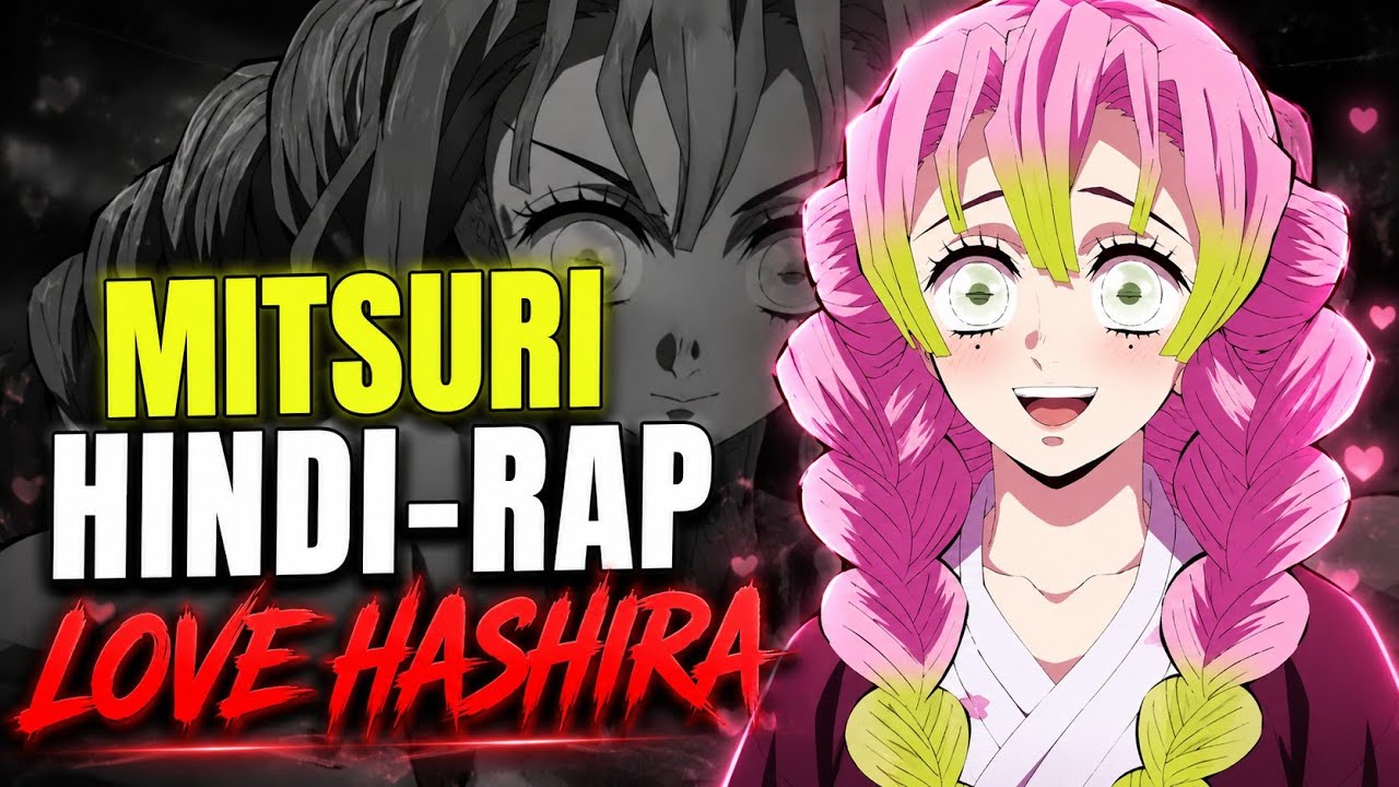 Mitsuri Hindi Rap | Love Hashira Hindi Rap By DESIRE RAPPER | Demon Slayer AMV |