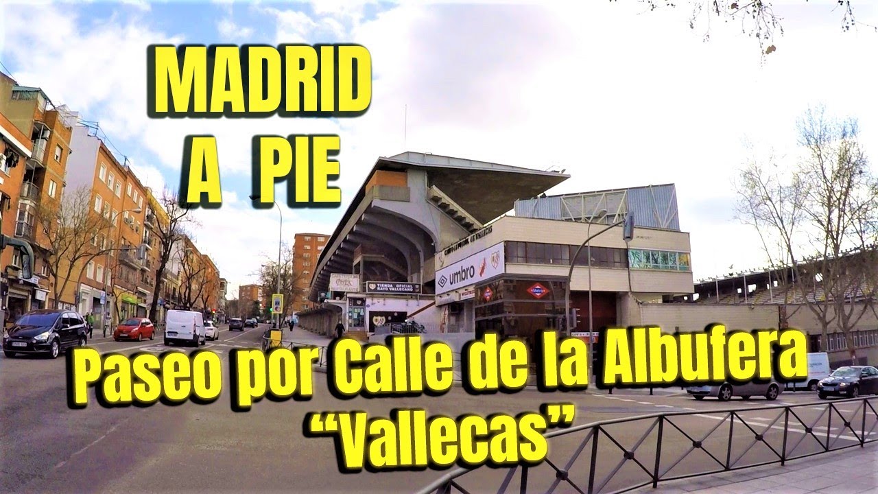 🚶PASEO por CALLE de la ALBUFERA🏙️Madrid