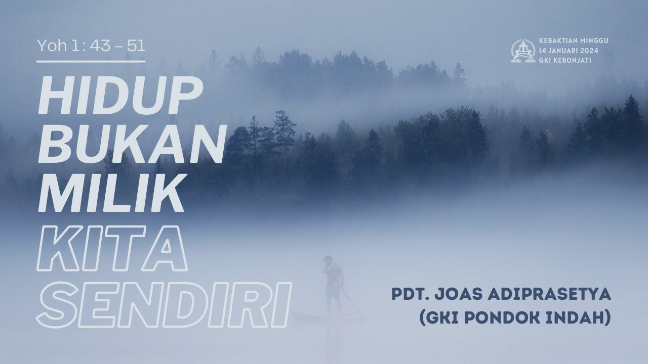 Ibadah Online Minggu - 14 Januari 2024 | Hidup Bukan Milik Kita Sendiri | Pdt. Joas Adiprasetya