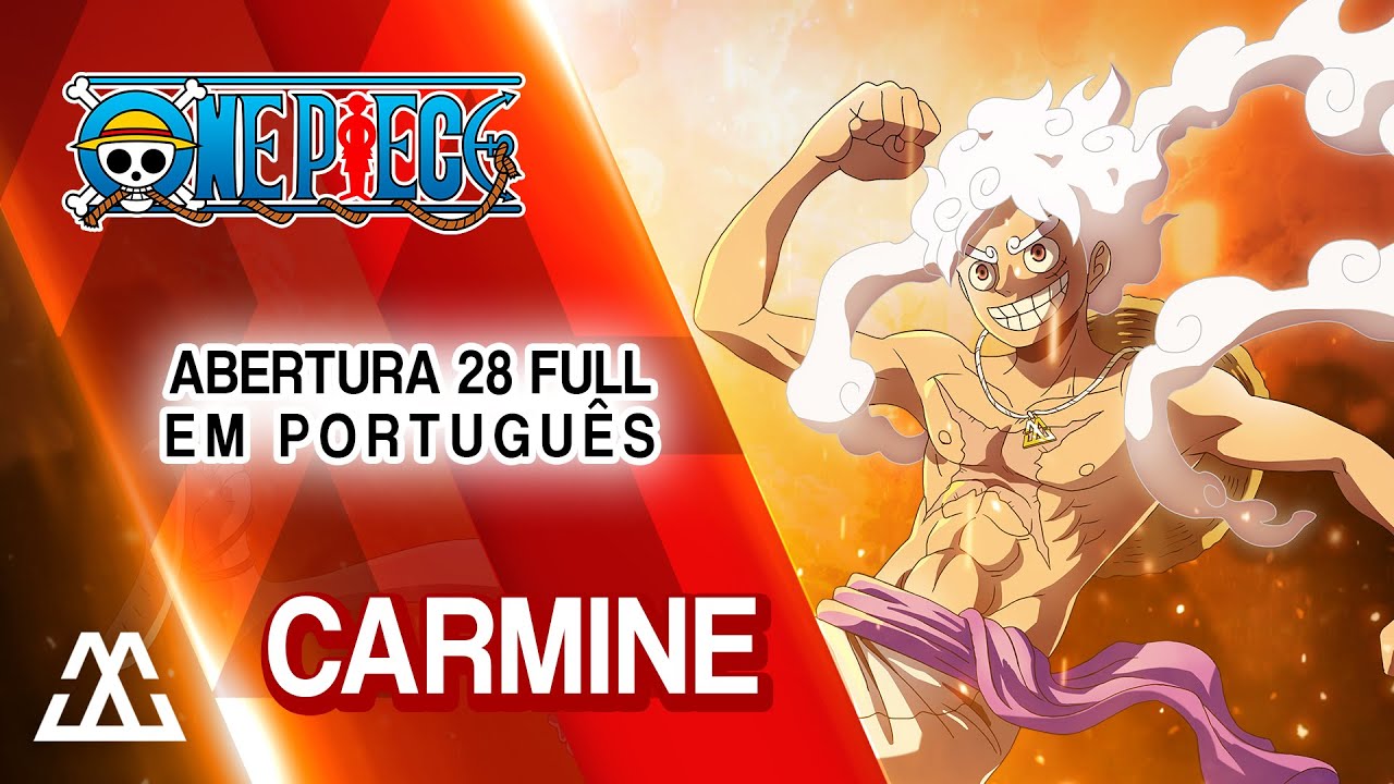 ONE PIECE Abertura 28 Completa em Português - Carmine (PT-BR)