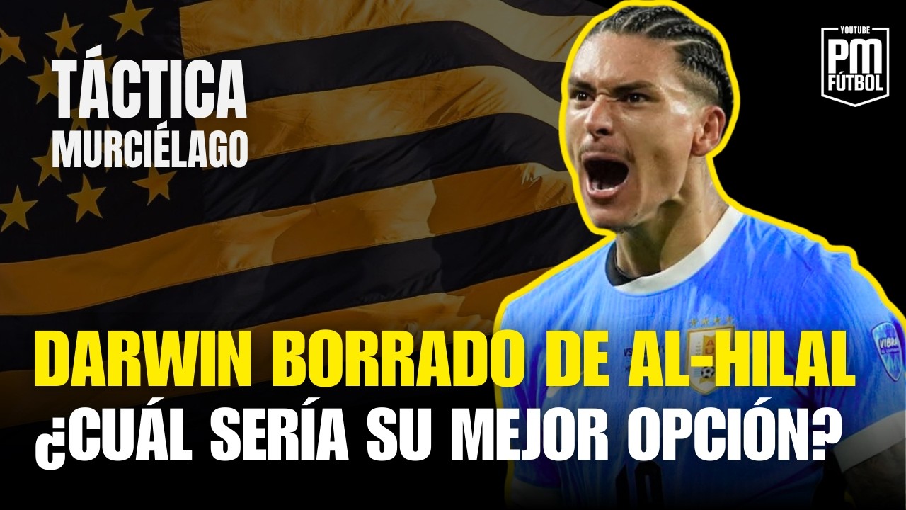 URGENTE: La drástica decisión del Al-Hilal con Darwin Núñez que altera el plan de Bielsa