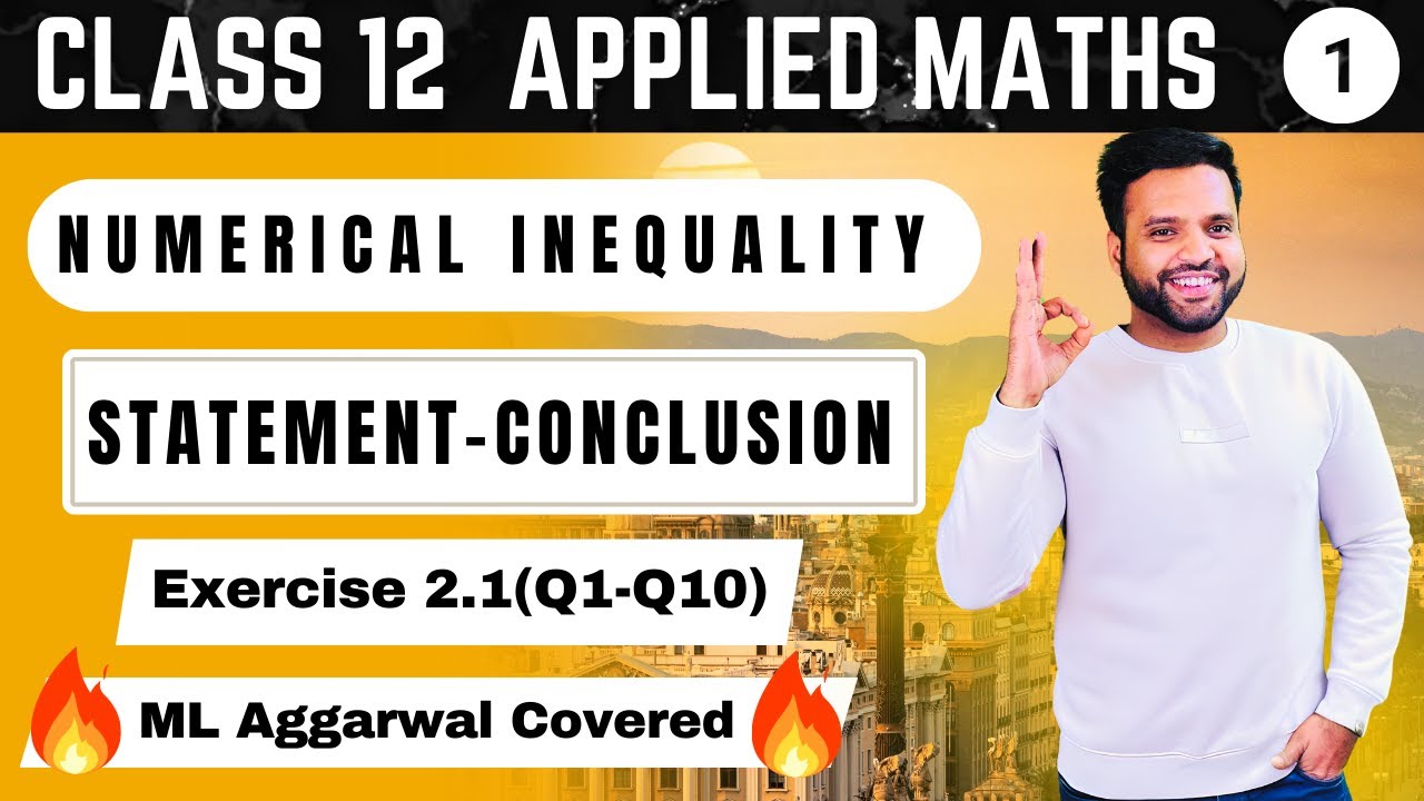 Ex 2.1(Q1-Q10) | Numerical Inequality | Class 12 Applied Maths | Sri Kautilya
