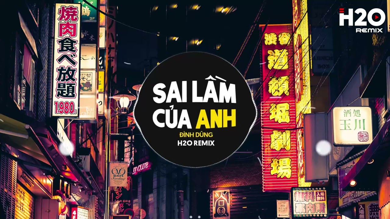 Sai Lầm Của Anh Remix - Đ&igrave;nh Dũng x SS x H2O | Anh Từng O&aacute;n Tr&aacute;ch Em Rất Nhiều Sao Ng&agrave;y Ấy Remix