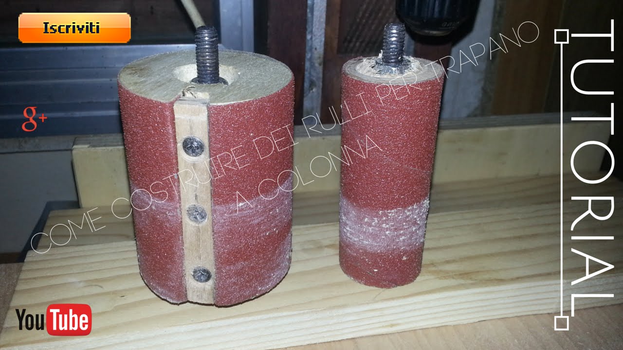 Come realizzare dei rulli  per trapano a colonna (fai da te)