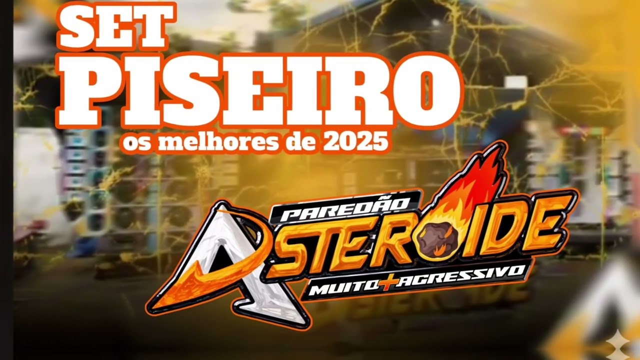 SET PISEIRO OS MELHORES DE 2025 (PAREDÃO ASTEROIDE)