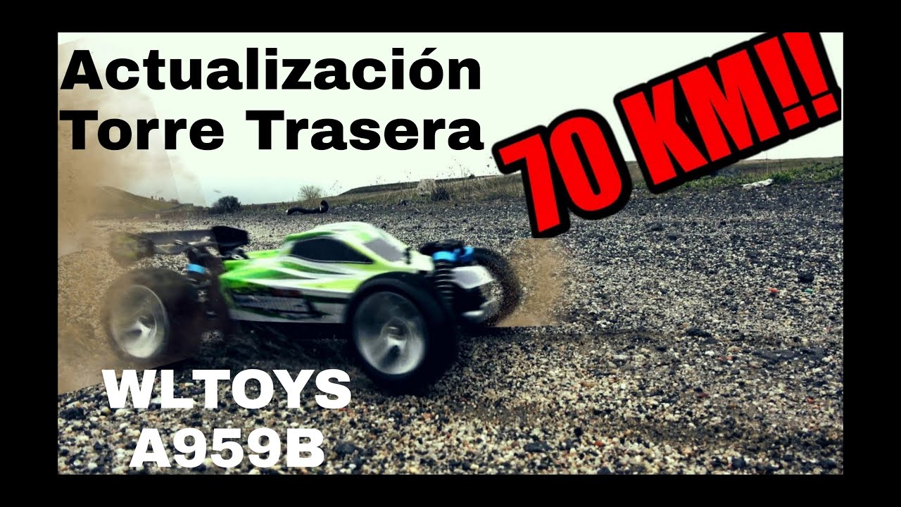 Wltoys A959B ACTUALIZACIÓN - upgrade - torre trasera😀