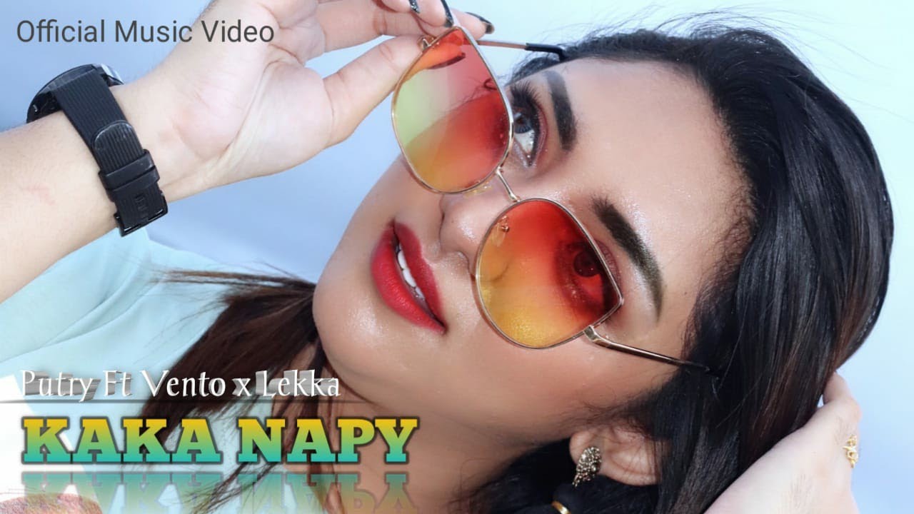 KAKA NAPY - PUTRY FT VENTO & LEKKA ( OFFICIAL MUSIC VIDEO)