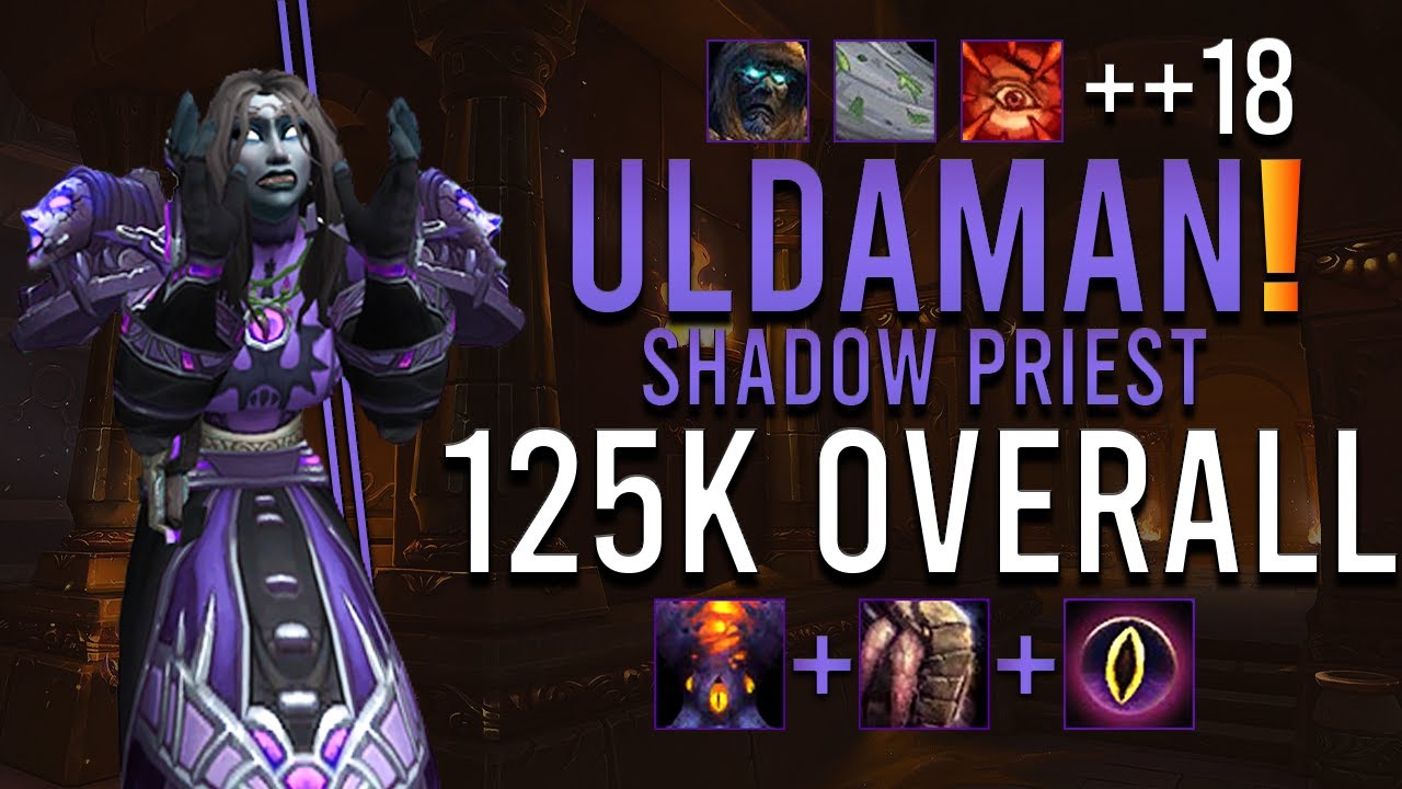 +18 Uldaman Shadow Priest 125k Overall M+ | Dragonflight 10.1