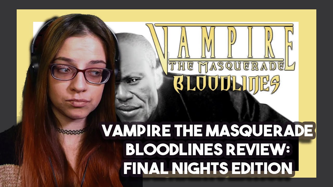 Обзор Vampire the Masquerade Bloodlines: Final Nights Edition от SsethTzeentach | Chicago Reacts