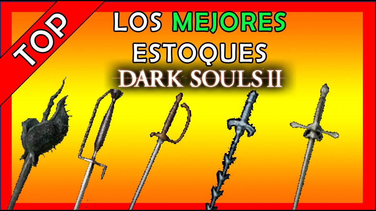 Los Mejores Estoques de Dark Souls 2