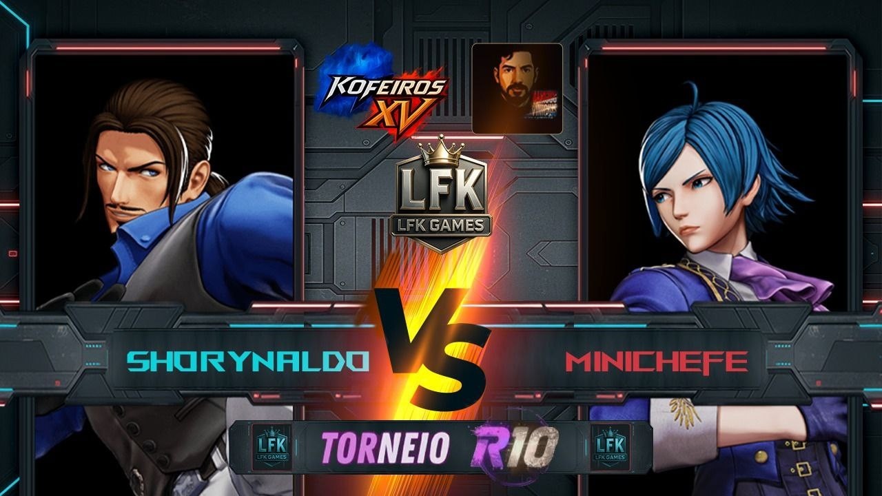 🛑 TORNEIO R10 - KOF XV - SHORYNALDO 🆚 MINICHEFE !- FT 10 FINAL LOSERS