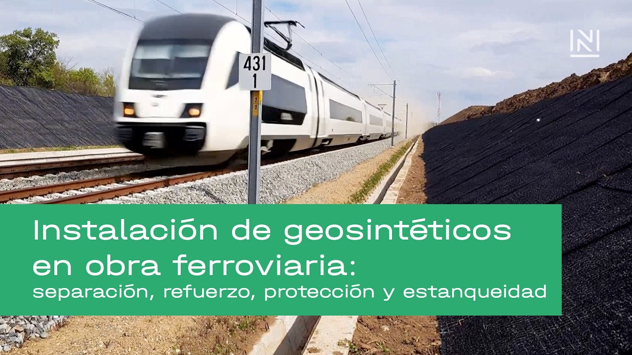 Instalación de geosintéticos en obra ferroviaria: separación, refuerzo, protección y estanqueidad