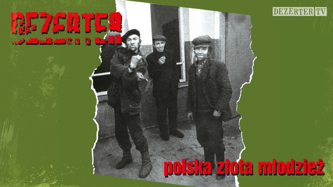 Dezerter - Polska złota młodzież (official audio)