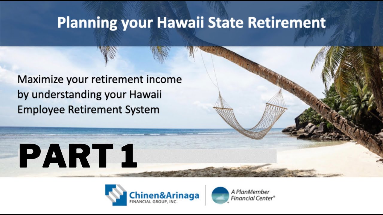 Understanding Hawaii's State Retirement System - PART 1