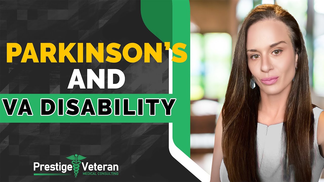 Parkinson’s Disease & VA Disability  | All You Need To Know