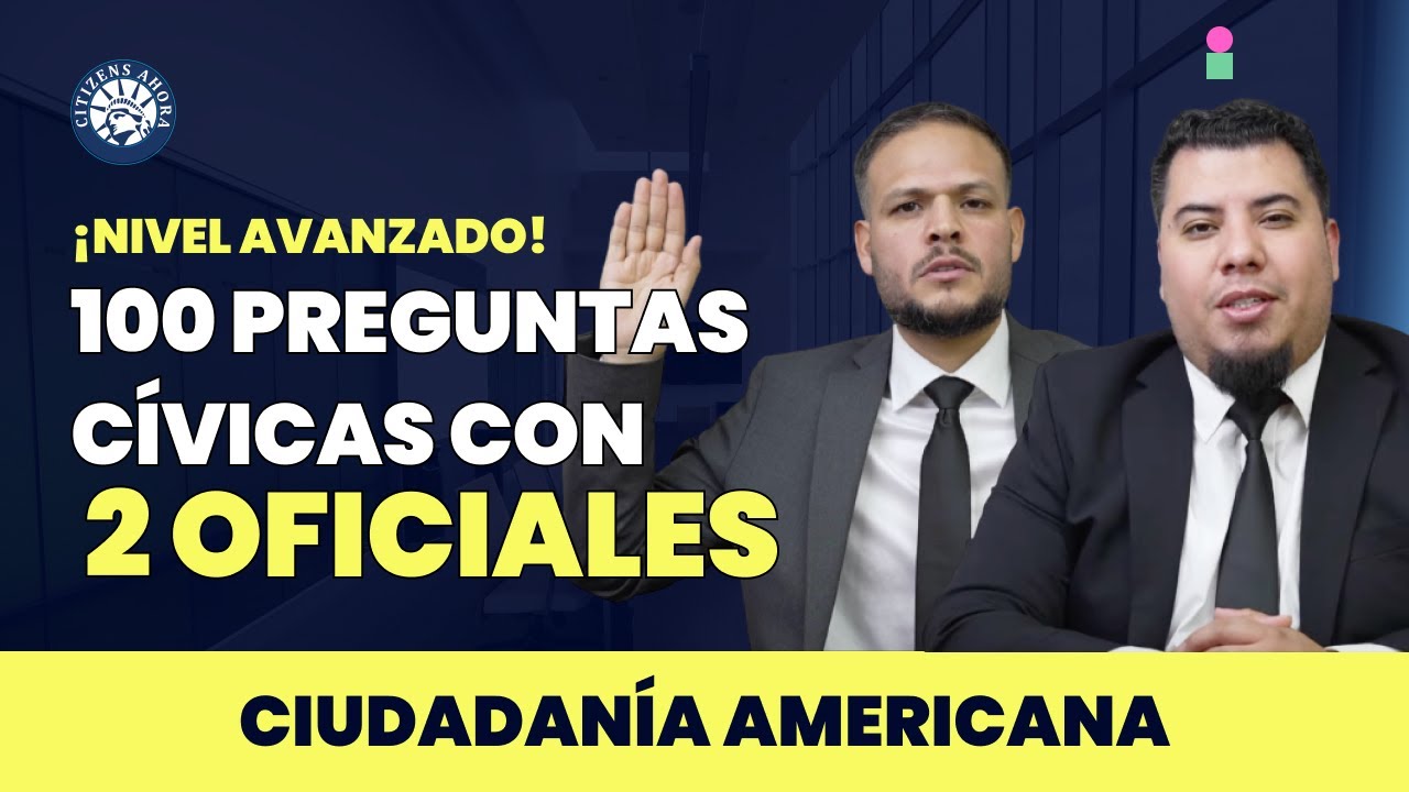 100 preguntas cívicas 2025 con 2 oficiales - Ciudadanía americana 2025