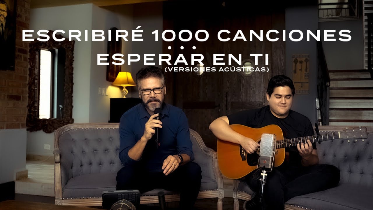 Jesús Adrián Romero - Escribiré Mil Canciones & Esperar En Ti (Versiones Acústicas)