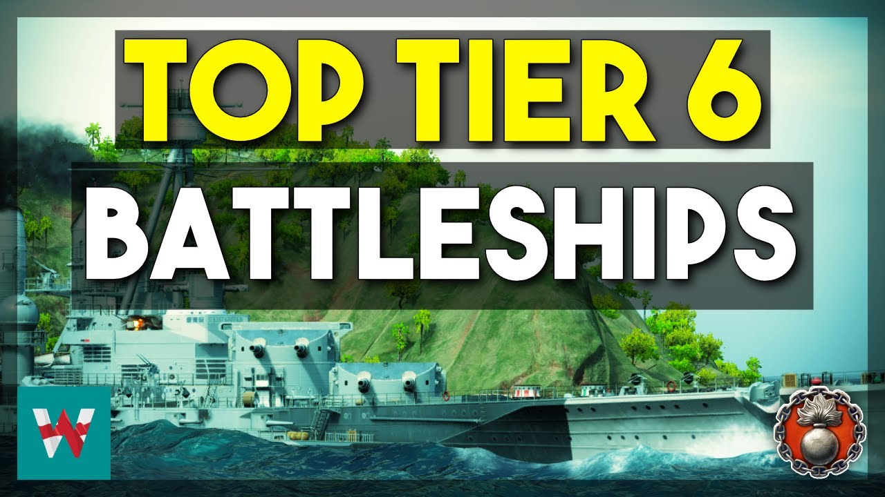 Top Tier 6 Brawl Battleships - World of Warships
