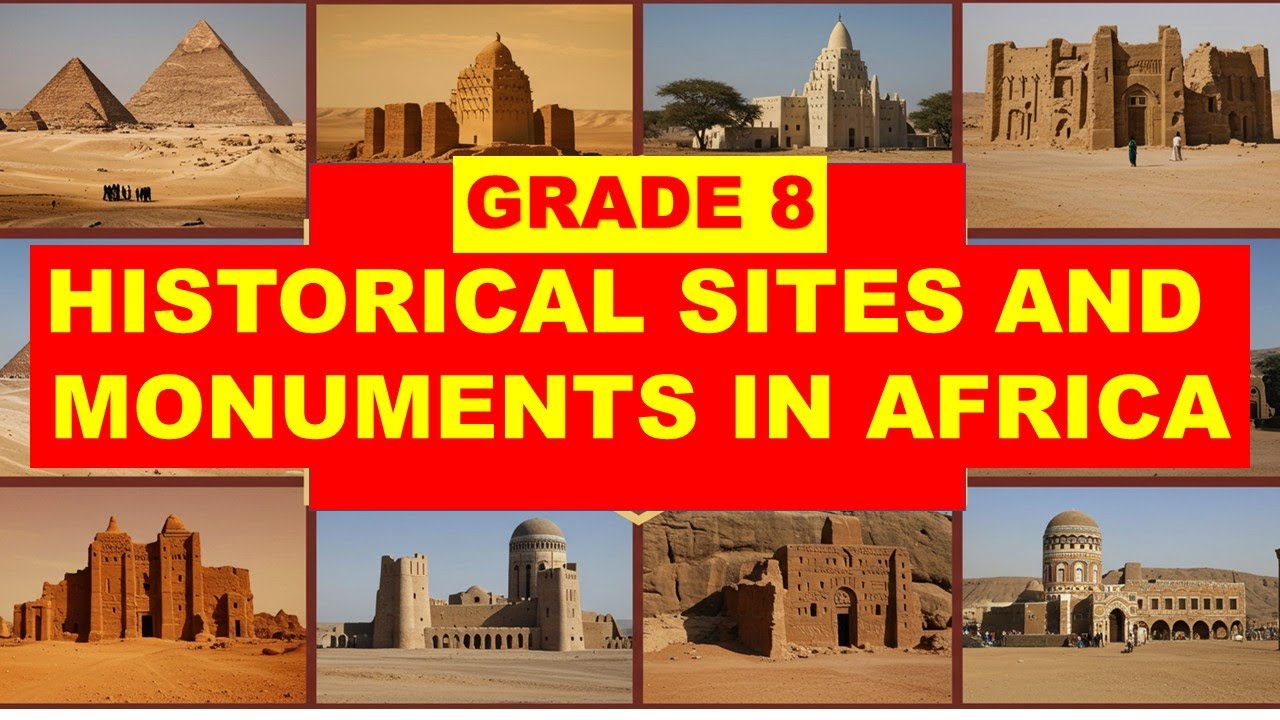 HISTORICAL SITES AND MONUMENTS IN AFRICA|| SOCIAL STUDIES GRADE 8