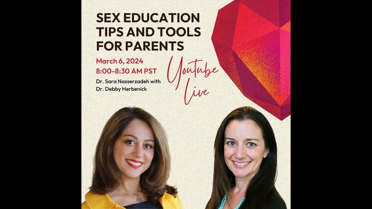 Sex Education Tips & Tools for Parents - Dr. Debby Herbenick