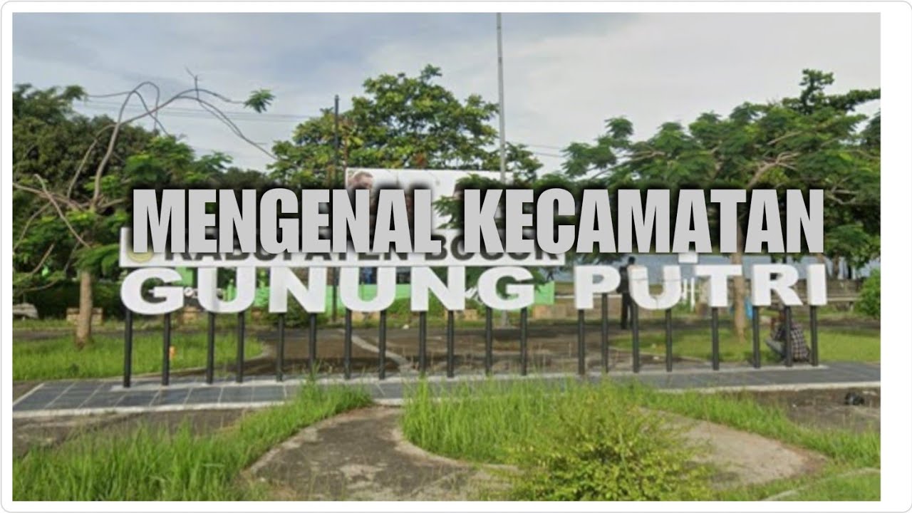 KECAMATAN GUNUNG PUTRI || KABUPATEN BOGOR || JAWA BARAT || INDONESIA #gunungputri #bogor #jabar