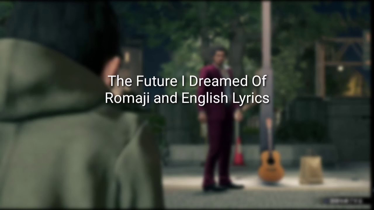 The Future I Dreamed Of - Romaji and English Lyrics