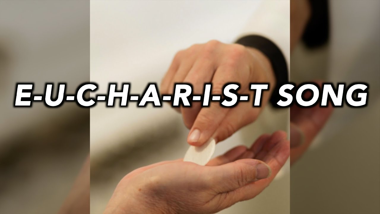 Eucharist Song - First Communion