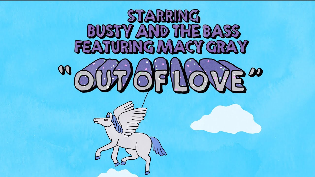 Busty and the Bass - Out of Love ft. Macy Gray (Official Video)