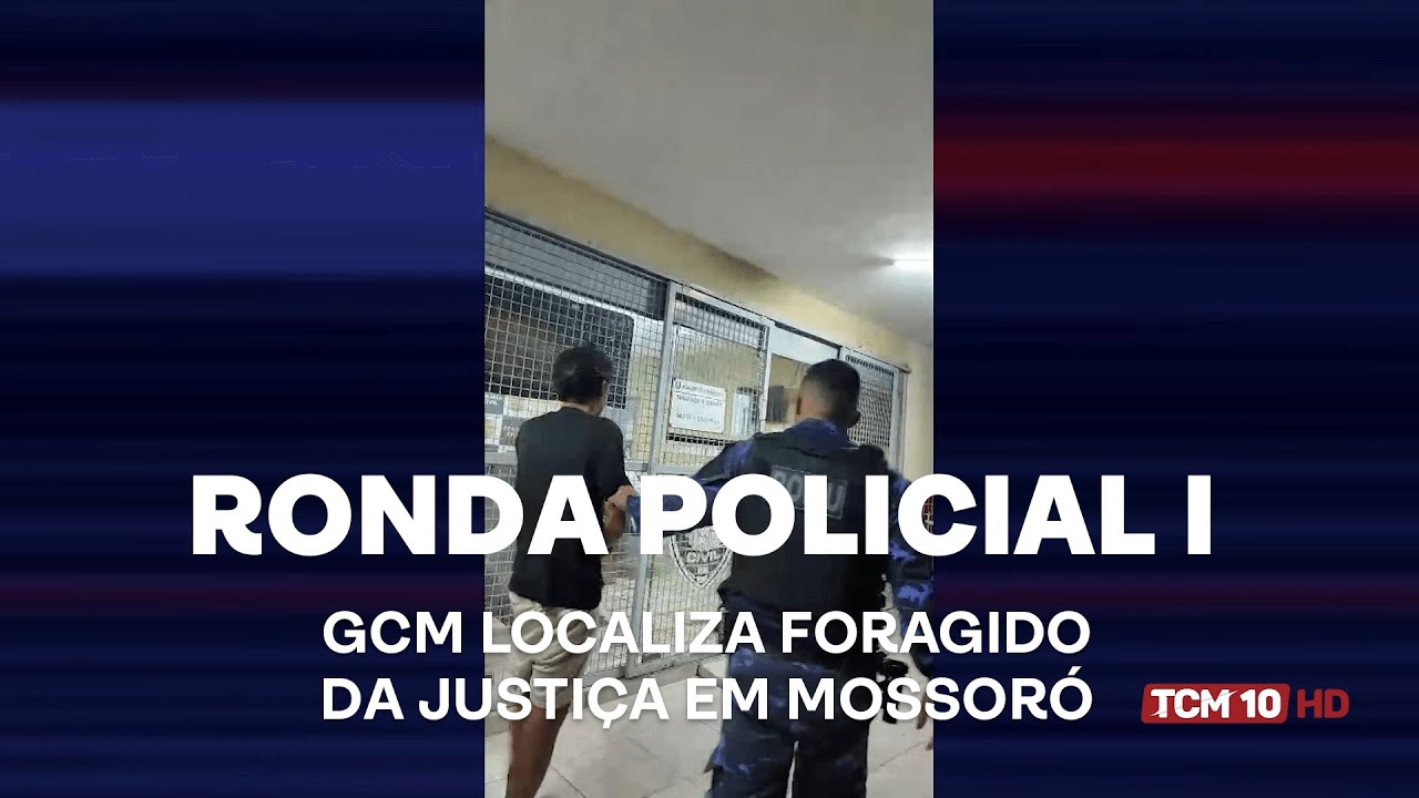 Ronda Policial I - GCM localiza foragido da justiça em Mossoró