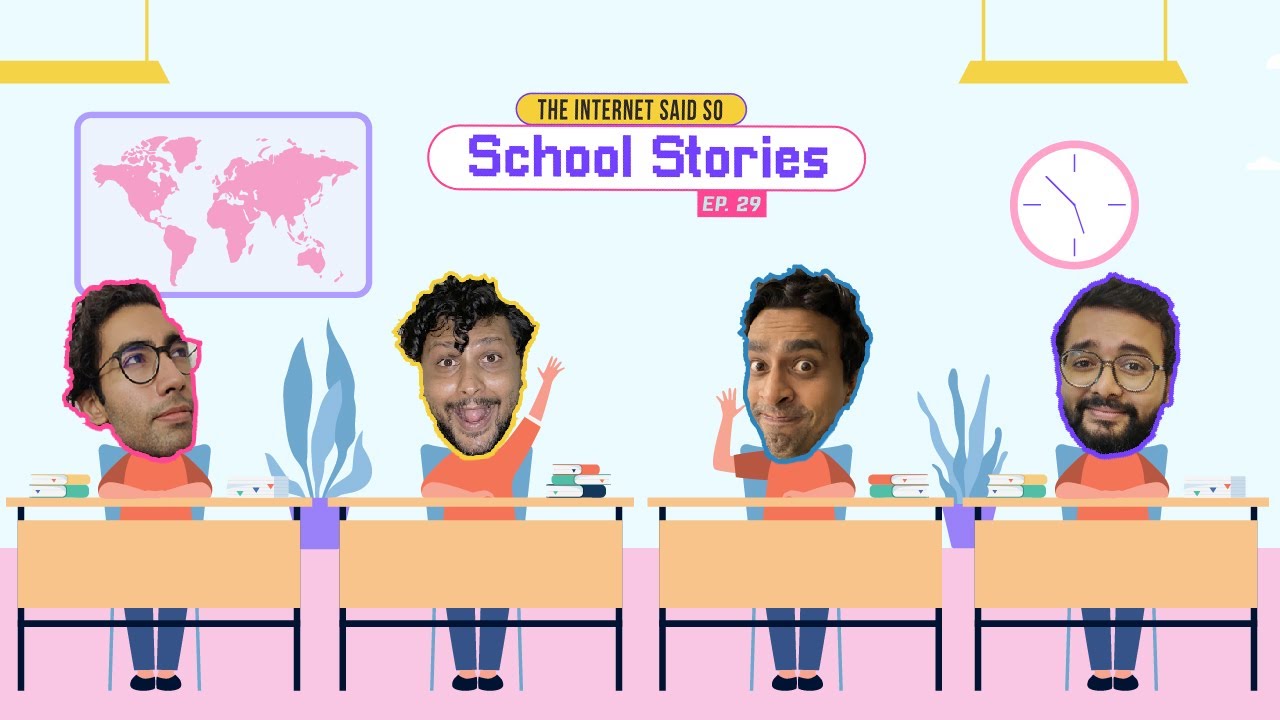 The Internet Said So | Ep. 29 | School Stories